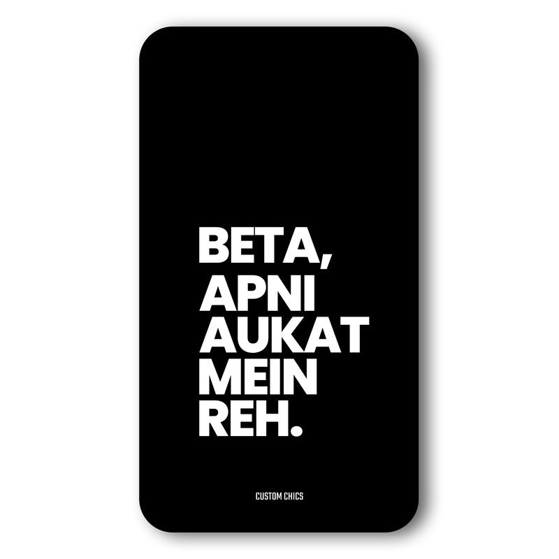 Aukat Me Reh Case – Premium PrintShield Mobile Cover