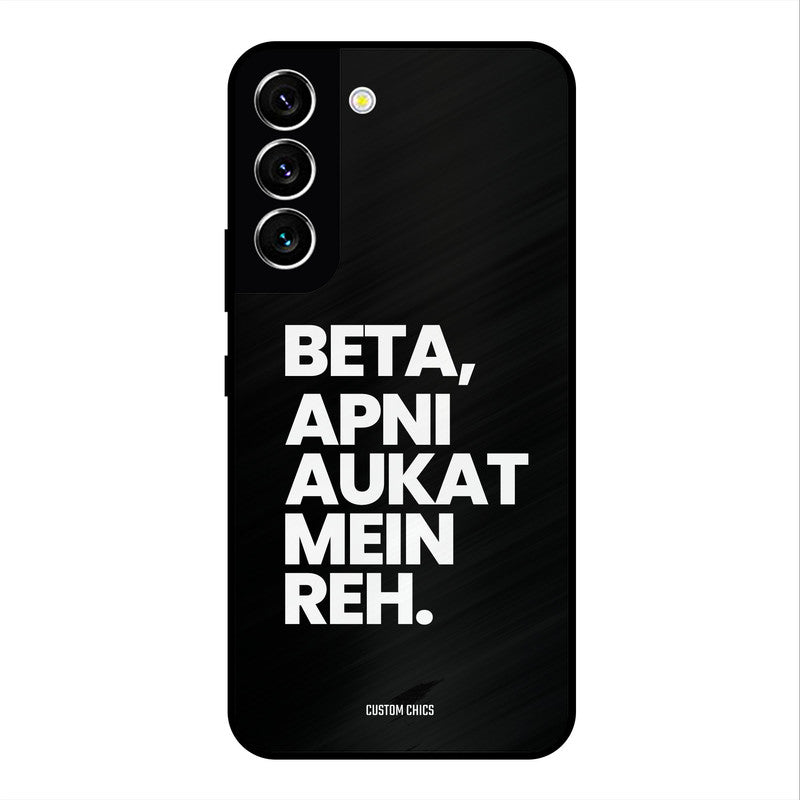 Aukat Me Reh Samsung Galaxy S22 Mobile Back Cover - Typography PrintShield Case