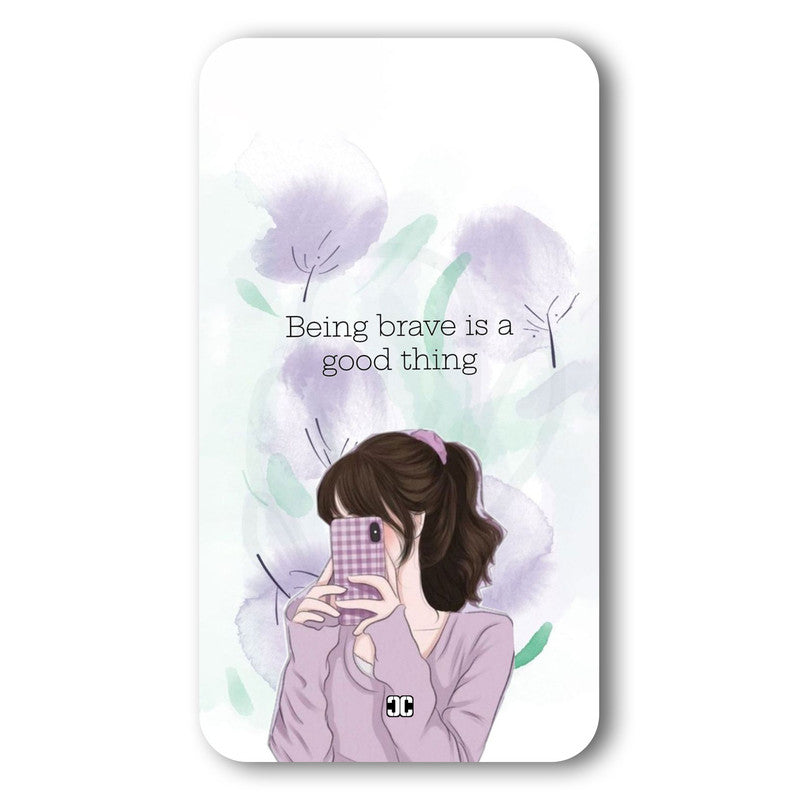 Being Brave Case – Premium PrintShield Mobile Cover