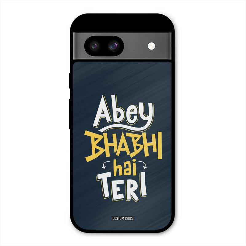 Bhabhi Hai Teri Google Pixel 8a Mobile Back Cover - Typography PrintShield Case