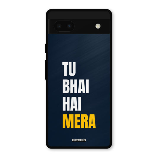 Bhai Hai Mera Google Pixel 6a Mobile Back Cover - Typography PrintShield Case