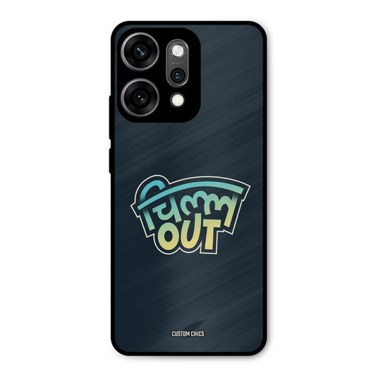 Chill Out Oppo Reno 14 Pro Mobile Back Cover - Typography PrintShield Case