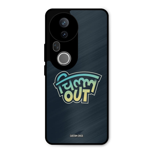 Chill Out Vivo T4 Ultra Mobile Back Cover - Typography PrintShield Case