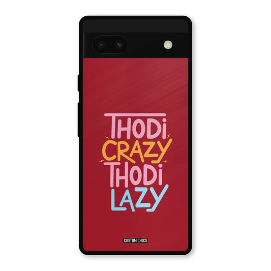 Crazy And Lazy Google Pixel 6a Mobile Back Cover - Typography PrintShield Case