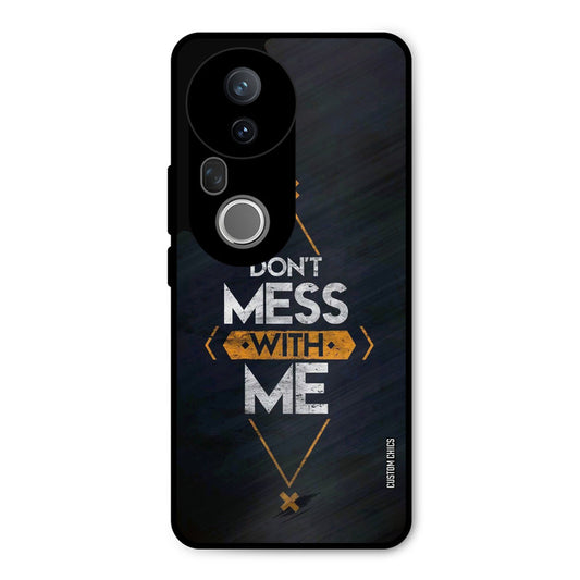 Dont Mess Vivo T4 Ultra Mobile Back Cover - Typography PrintShield Case