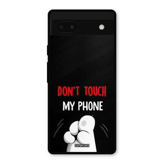 Dont Touch Google Pixel 6a Mobile Back Cover - Cute PrintShield Case