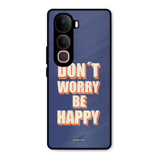 Dont Worry Be Happy Vivo Y400 Pro Mobile Back Cover - Typography PrintShield Case