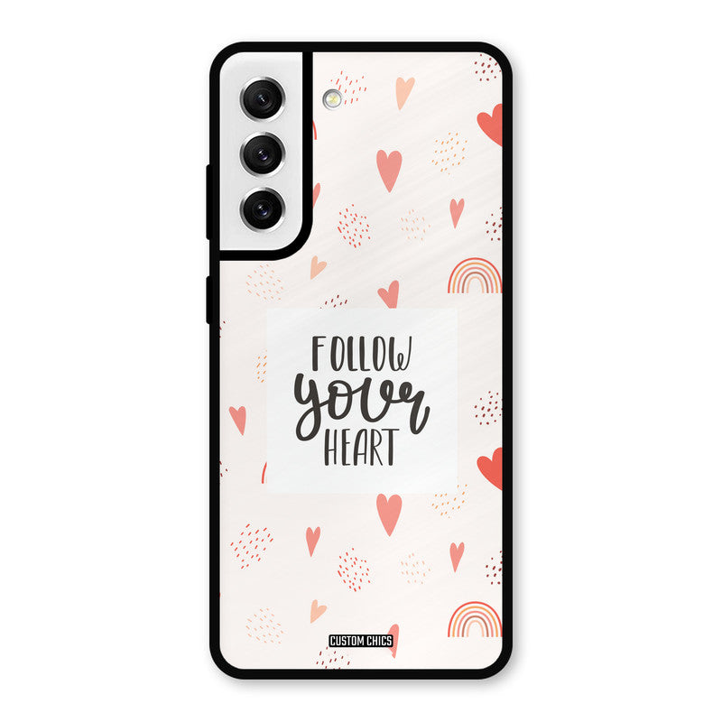 Follow Heart Samsung Galaxy S21 FE 5G (2023) Mobile Back Cover - Typography PrintShield Case
