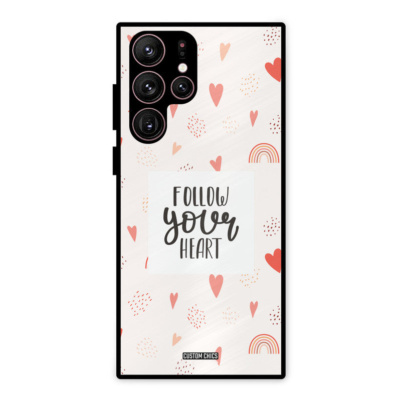 Follow Heart Samsung Galaxy S22 Ultra Mobile Back Cover - Typography PrintShield Case