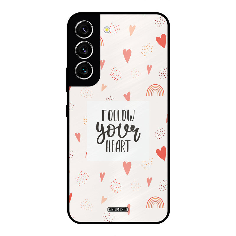 Follow Heart Samsung Galaxy S22 Mobile Back Cover - Typography PrintShield Case