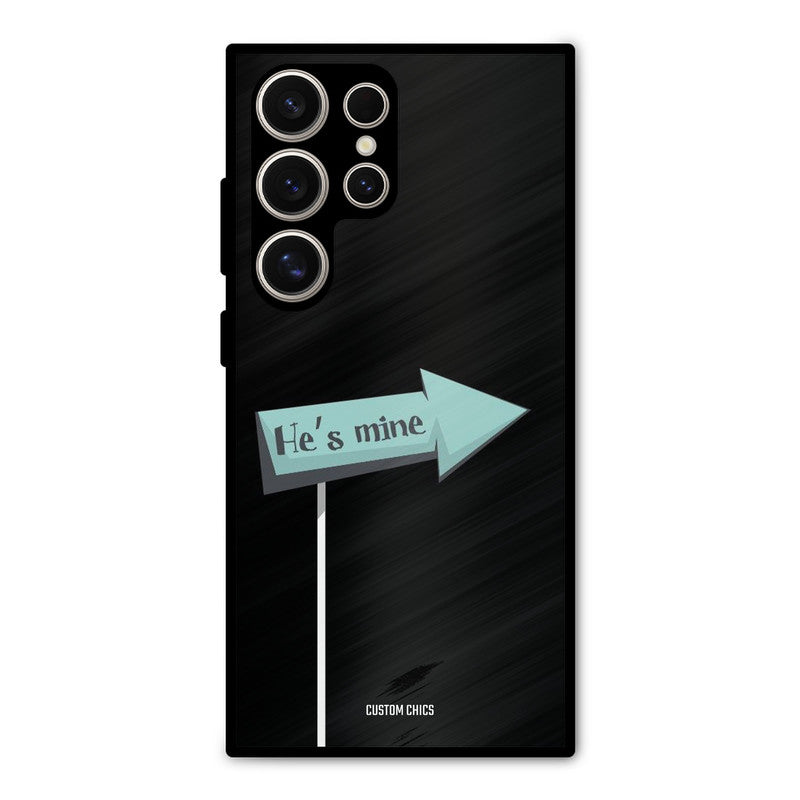 He Is Mine Samsung Galaxy S24 Ultra Mobile Back Cover - Cute PrintShield Case