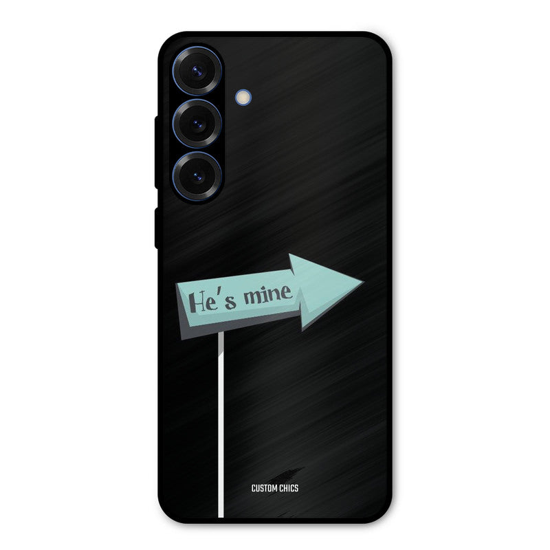 He Is Mine Samsung Galaxy S25 Plus Mobile Back Cover - Cute PrintShield Case