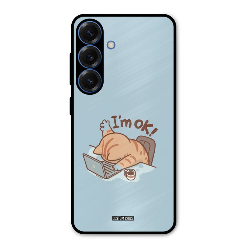 I Am Ok Samsung Galaxy S25 Mobile Back Cover - Cute PrintShield Case