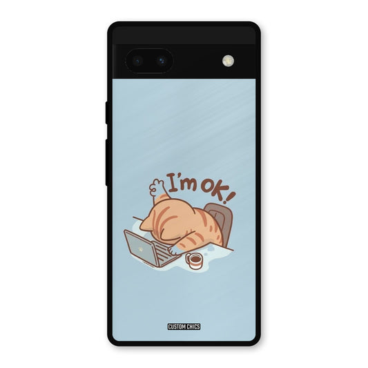 I Am Ok Google Pixel 6a Mobile Back Cover - Cute PrintShield Case