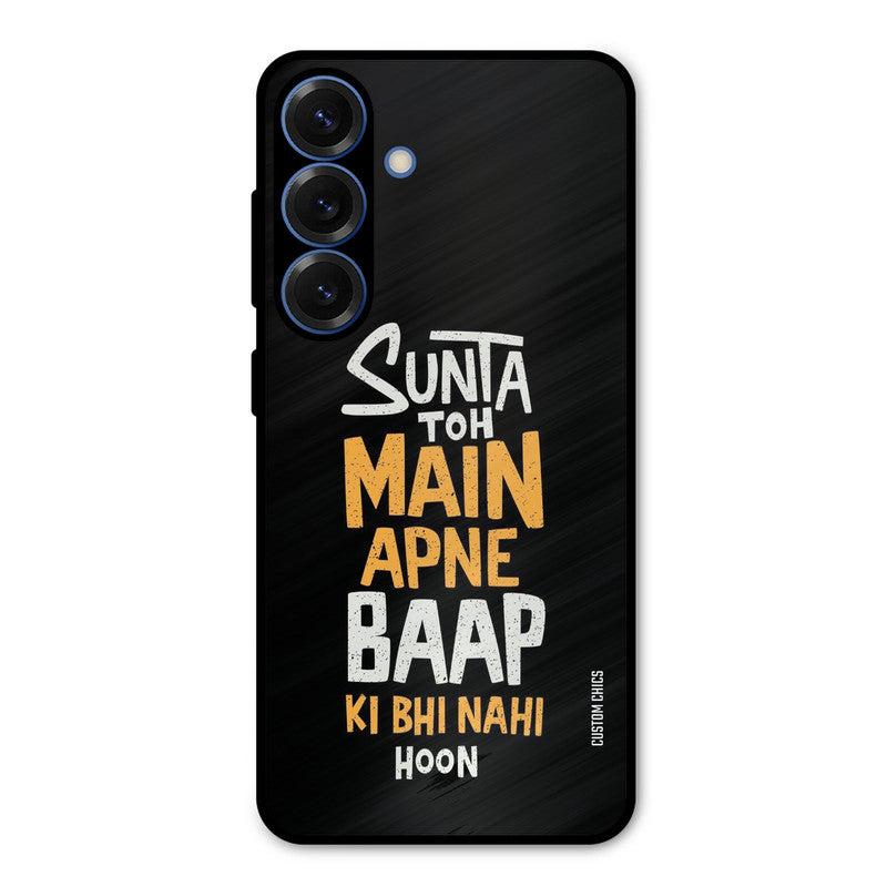 I Dont Listen Samsung Galaxy S25 Mobile Back Cover - Typography PrintShield Case