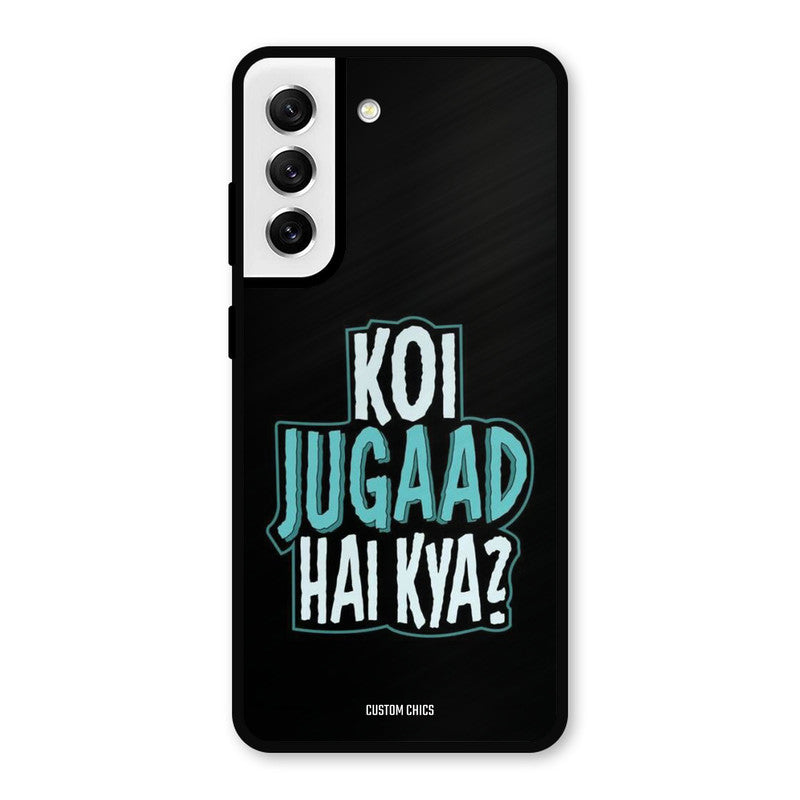 Jugaad Hai Kya Samsung Galaxy S21 FE 5G Mobile Back Cover - Typography PrintShield Case