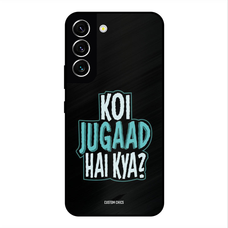 Jugaad Hai Kya Samsung Galaxy S22 Mobile Back Cover - Typography PrintShield Case