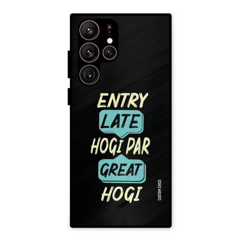 Late And Great Samsung Galaxy S22 Ultra Mobile Back Cover - Typography PrintShield Case