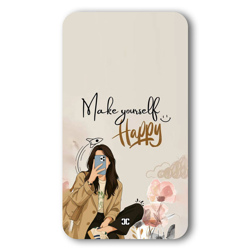 Make Yourself Happy Case – Premium PrintShield Mobile Cover