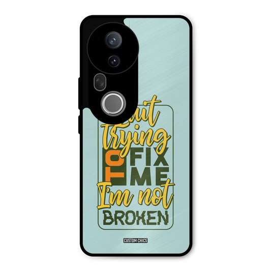 Not Broken Vivo T4 Ultra Mobile Back Cover - Typography PrintShield Case