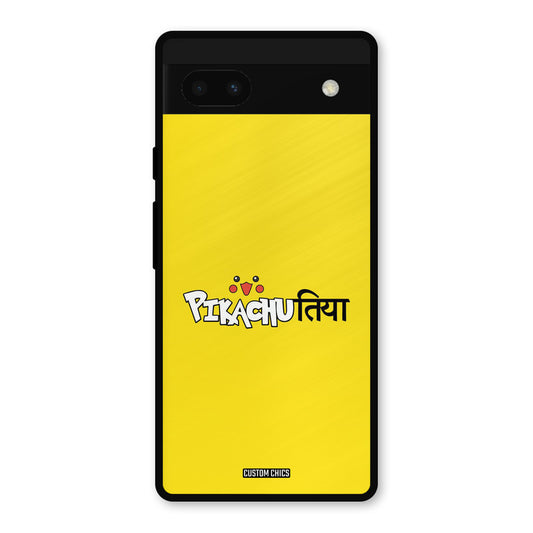 Pickachutiya Google Pixel 6a Mobile Back Cover - Typography PrintShield Case