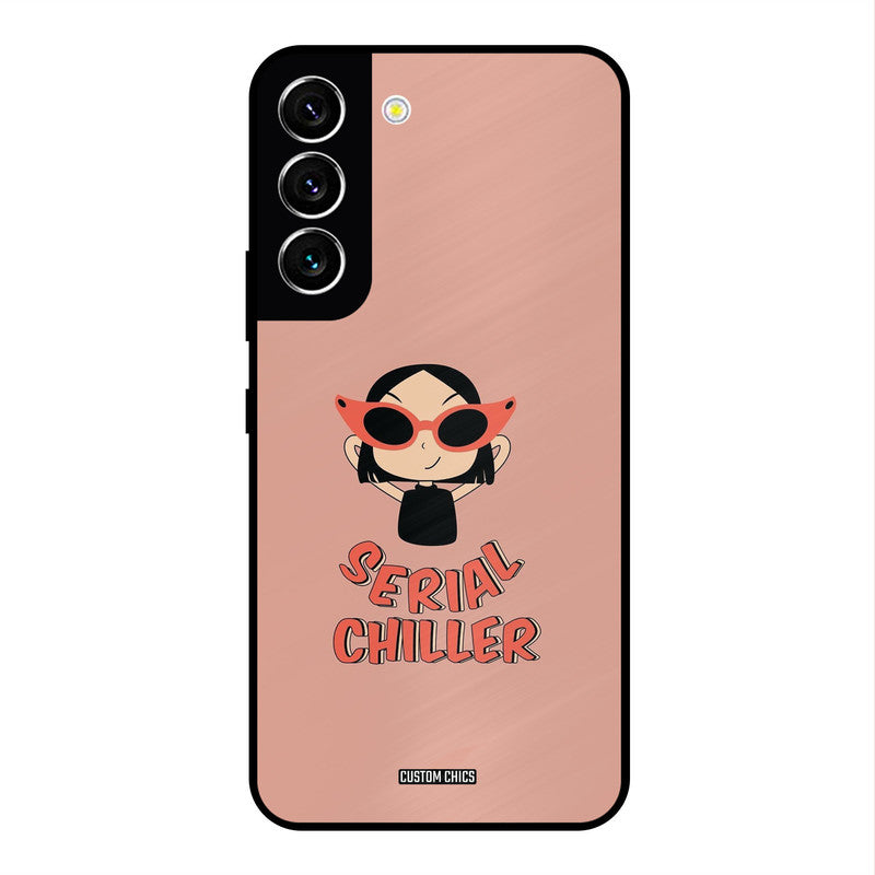 Serial Chiller Samsung Galaxy S22 Mobile Back Cover - Typography PrintShield Case