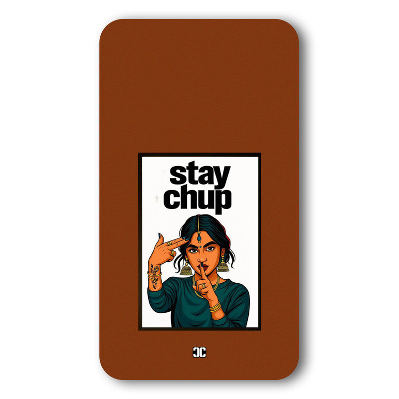 Stay Chup Case – Premium PrintShield Mobile Cover