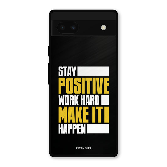 Stay Happy Google Pixel 6a Mobile Back Cover - Typography PrintShield Case