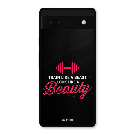 Train Like Beast Google Pixel 6a Mobile Back Cover - Typography PrintShield Case