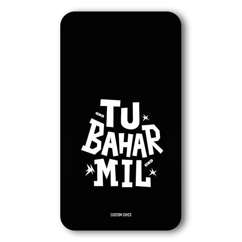 Tu Bahar Mil Case – Premium PrintShield Mobile Cover