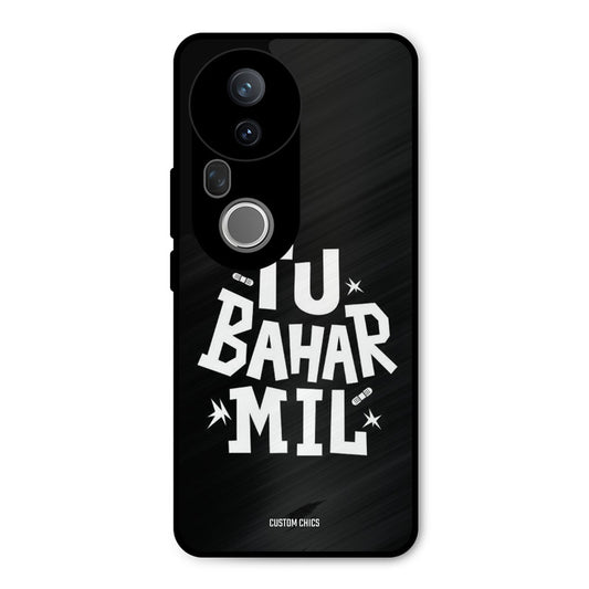 Tu Bahar Mil Vivo T4 Ultra Mobile Back Cover - Typography PrintShield Case