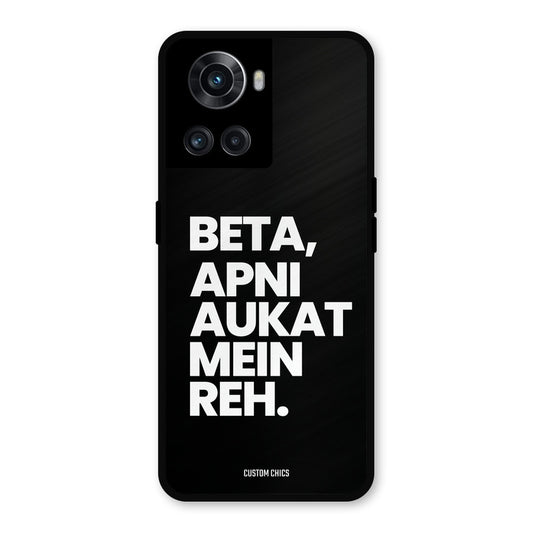 Aukat Me Reh OnePlus 10R Mobile Back Cover - Typography PrintShield Case