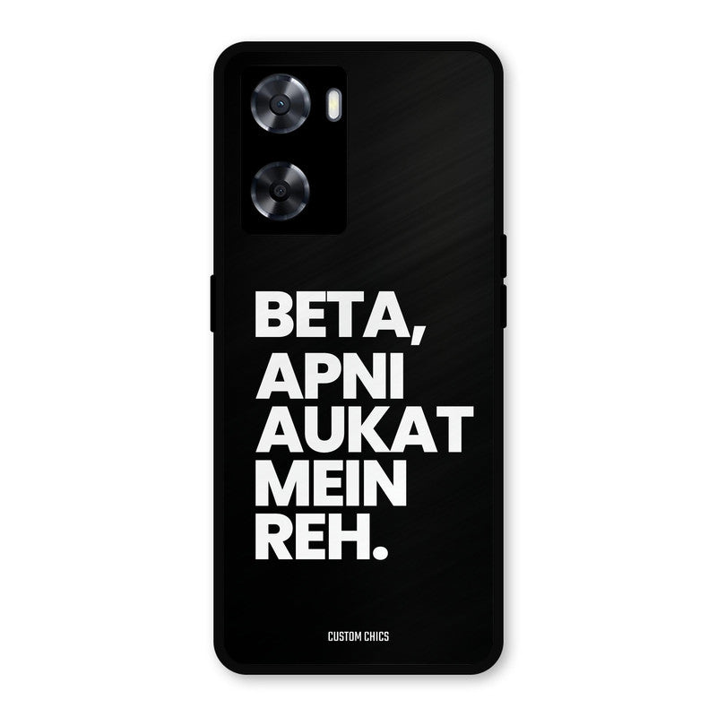 Aukat Me Reh Oppo A57 2022 Mobile Back Cover - Typography PrintShield Case