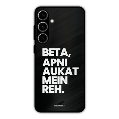 Aukat Me Reh Samsung Galaxy S24 Plus Mobile Back Cover - Typography PrintShield Case