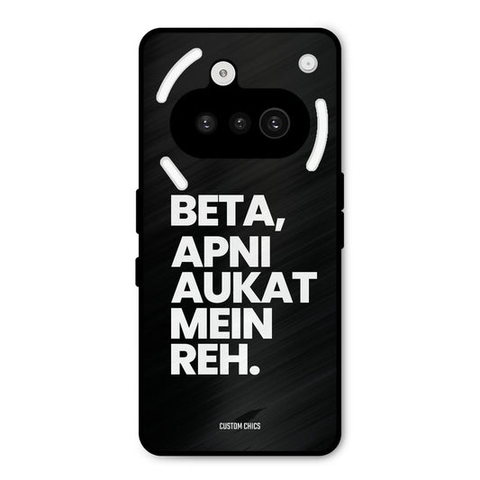 Aukat Me Reh Nothing Phone 3A Mobile Back Cover - Typography PrintShield Case