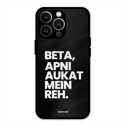 Aukat Me Reh iPhone 13 Pro Mobile Back Cover - Typography PrintShield Case