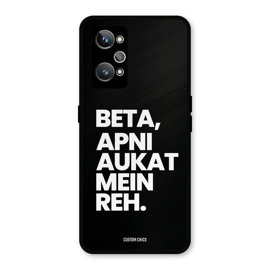 Aukat Me Reh Realme GT Neo 2 Mobile Back Cover - Typography PrintShield Case