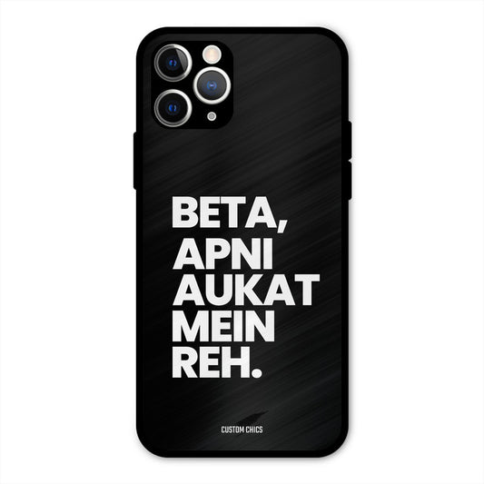 Aukat Me Reh iPhone 11 Pro Mobile Back Cover - Typography PrintShield Case