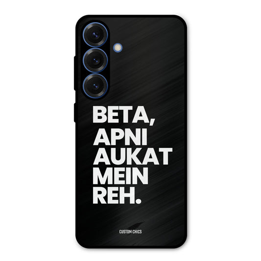 Aukat Me Reh Samsung Galaxy S25 Mobile Back Cover - Typography PrintShield Case