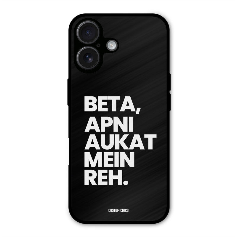Aukat Me Reh iPhone 16 Plus Mobile Back Cover - Typography PrintShield Case