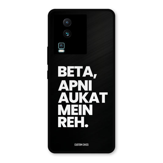 Aukat Me Reh IQOO Neo 7 Mobile Back Cover - Typography PrintShield Case