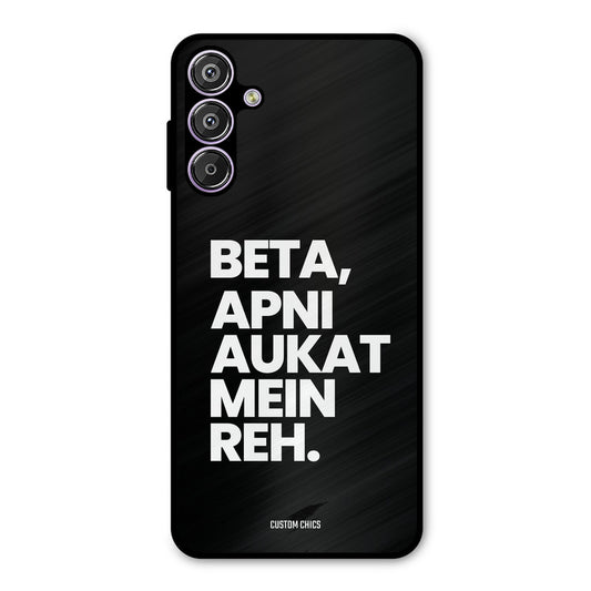 Aukat Me Reh Samsung Galaxy F15 Mobile Back Cover - Typography PrintShield Case