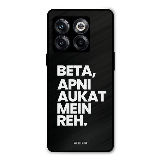 Aukat Me Reh Oneplus 10T Mobile Back Cover - Typography PrintShield Case