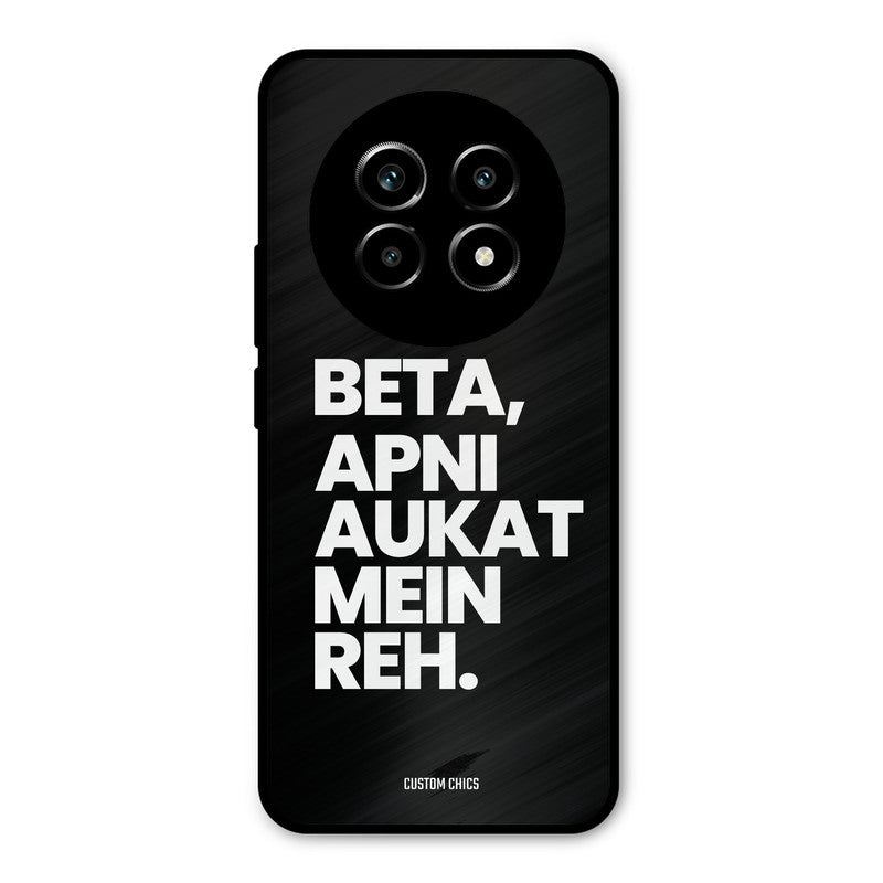 Aukat Me Reh Realme 13 Pro Mobile Back Cover - Typography PrintShield Case