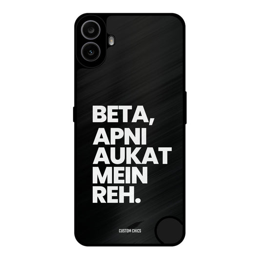 Aukat Me Reh Nothing CMF Phone 1 Mobile Back Cover - Typography PrintShield Case