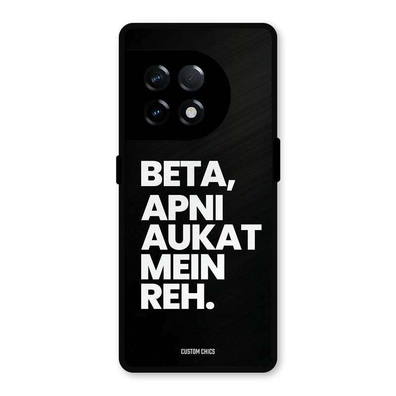 Aukat Me Reh OnePlus 11R Mobile Back Cover - Typography PrintShield Case