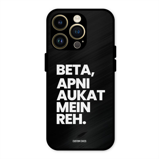 Aukat Me Reh iPhone 14 Pro Max Mobile Back Cover - Typography PrintShield Case