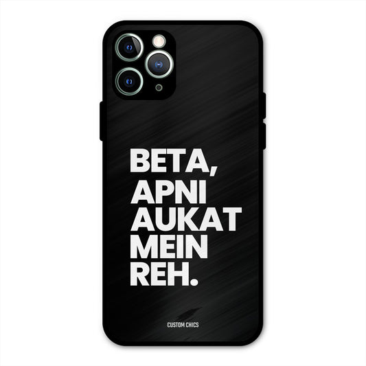 Aukat Me Reh iPhone 11 Pro Max Mobile Back Cover - Typography PrintShield Case