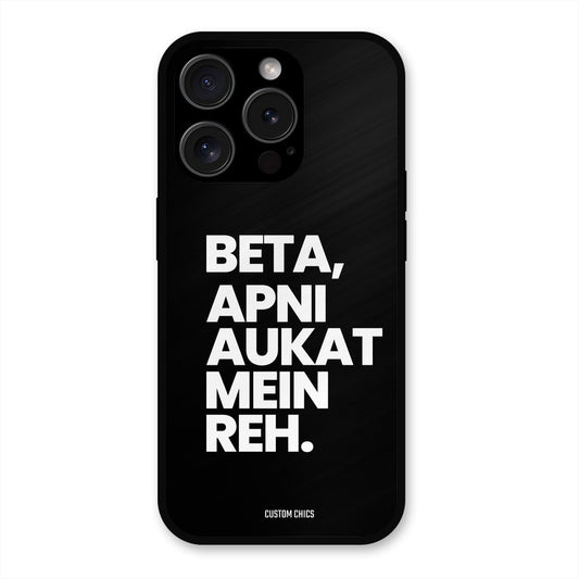 Aukat Me Reh iPhone 15 Pro Mobile Back Cover - Typography PrintShield Case