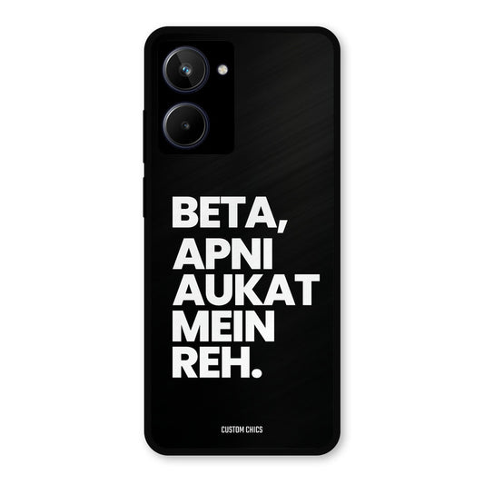 Aukat Me Reh Realme 10 Mobile Back Cover - Typography PrintShield Case